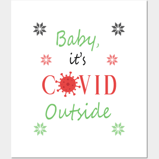 Baby, it's COVID Outside Posters and Art